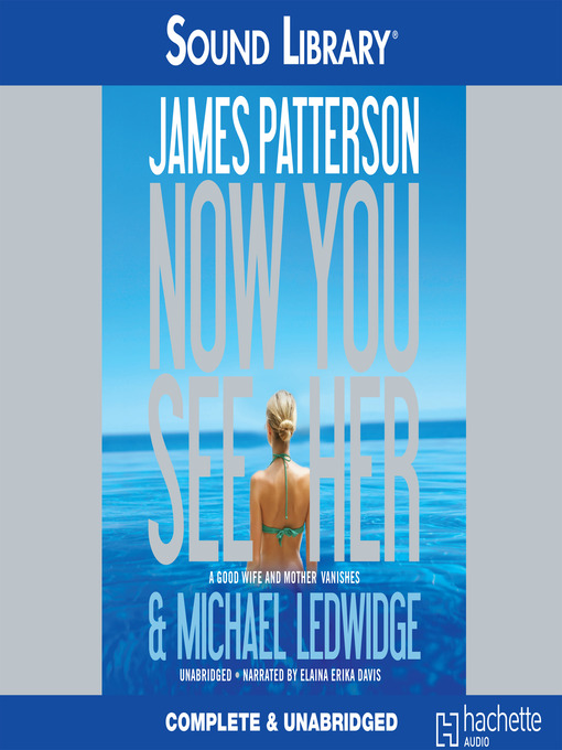 Title details for Now You See Her by James Patterson - Wait list